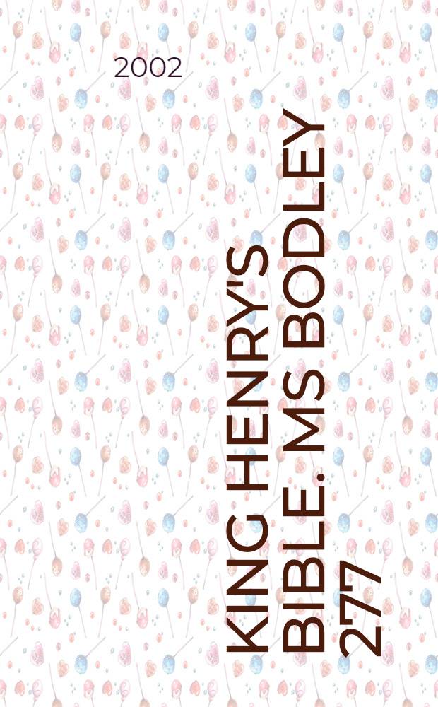 King Henry's Bible. MS BODLEY 277 : The revised version of the Wyclif Bible. Vol.3 : Proverbs-II Maccabees