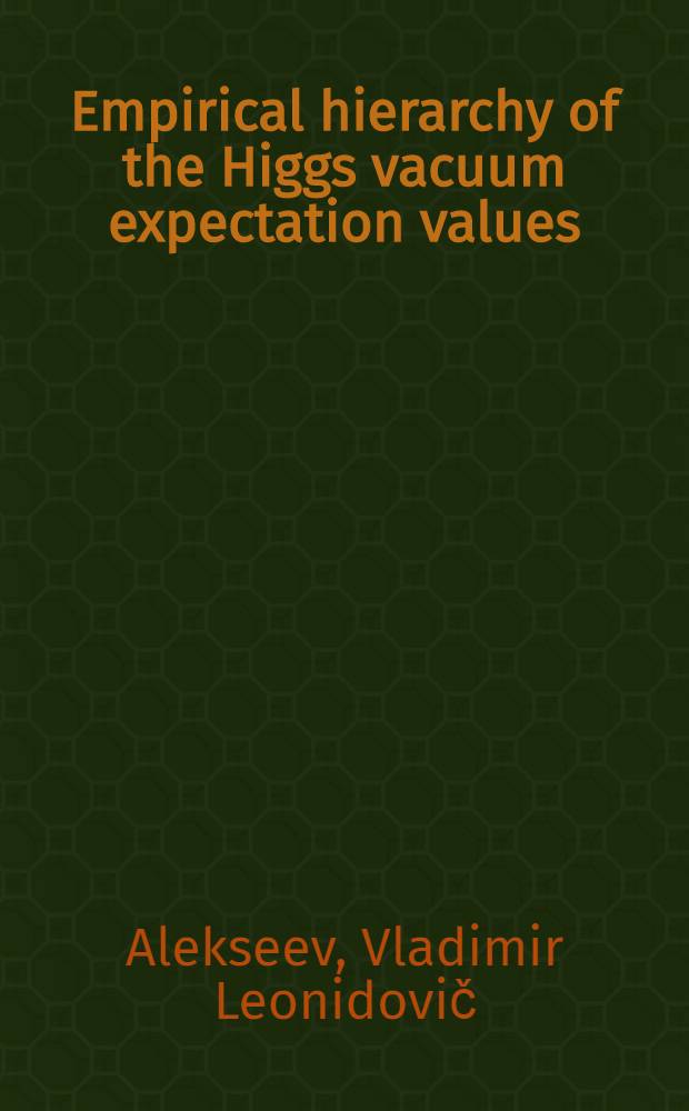 Empirical hierarchy of the Higgs vacuum expectation values