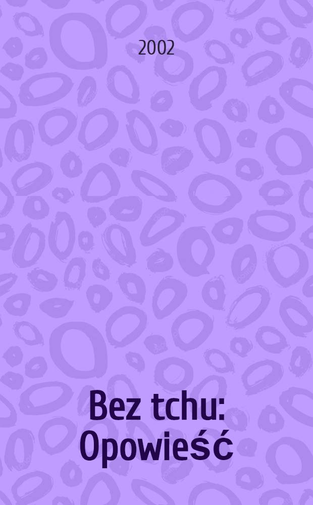 Bez tchu : Opowieść