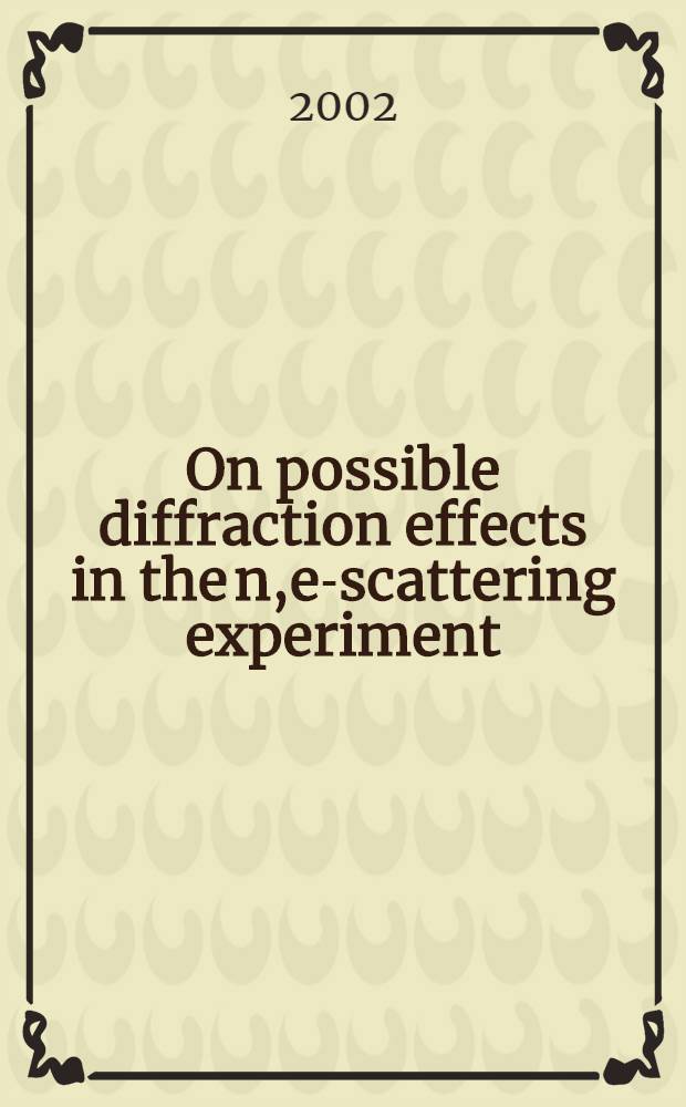 On possible diffraction effects in the n,e-scattering experiment