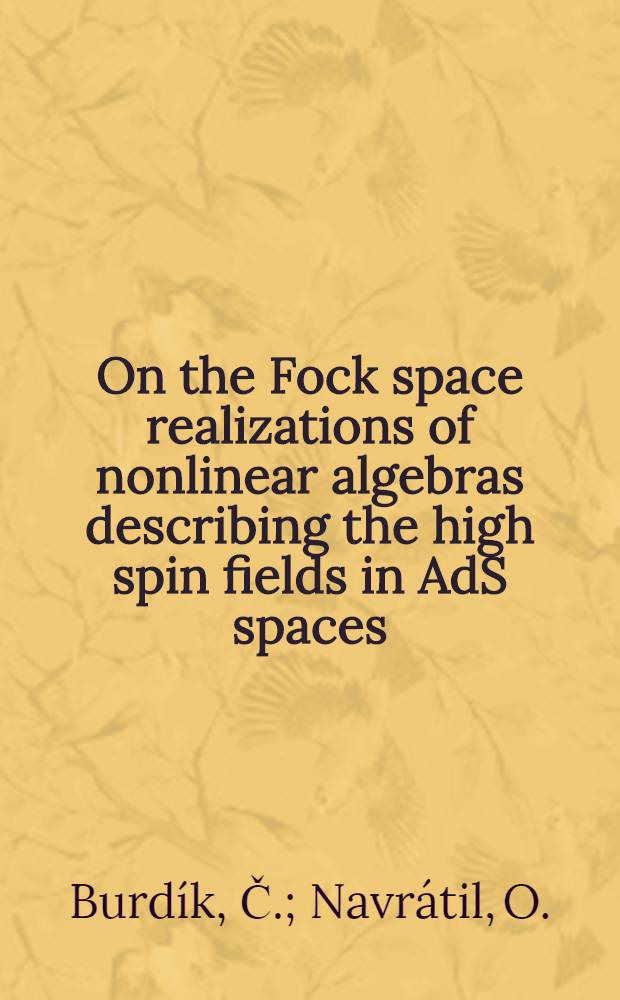 On the Fock space realizations of nonlinear algebras describing the high spin fields in AdS spaces : Submitted to the Proc. of the Intern. workshop "Supersymmetries and quantum symmetries", Sept. 20-25, 2001, Karpacz, Poland