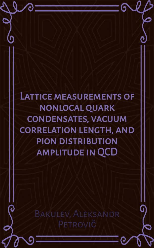 Lattice measurements of nonlocal quark condensates, vacuum correlation length, and pion distribution amplitude in QCD