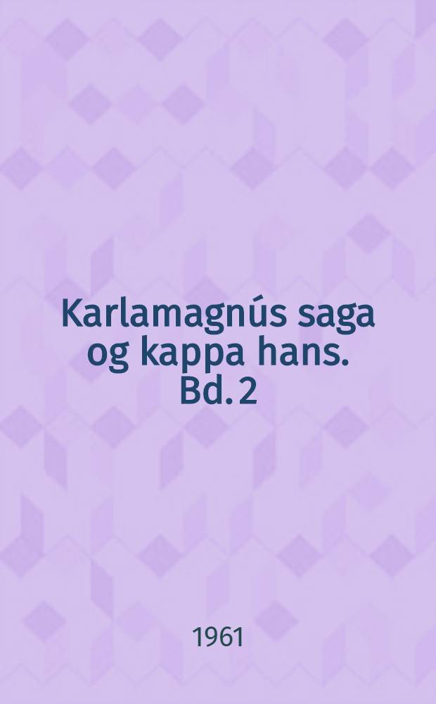 Karlamagnús saga og kappa hans. Bd. 2