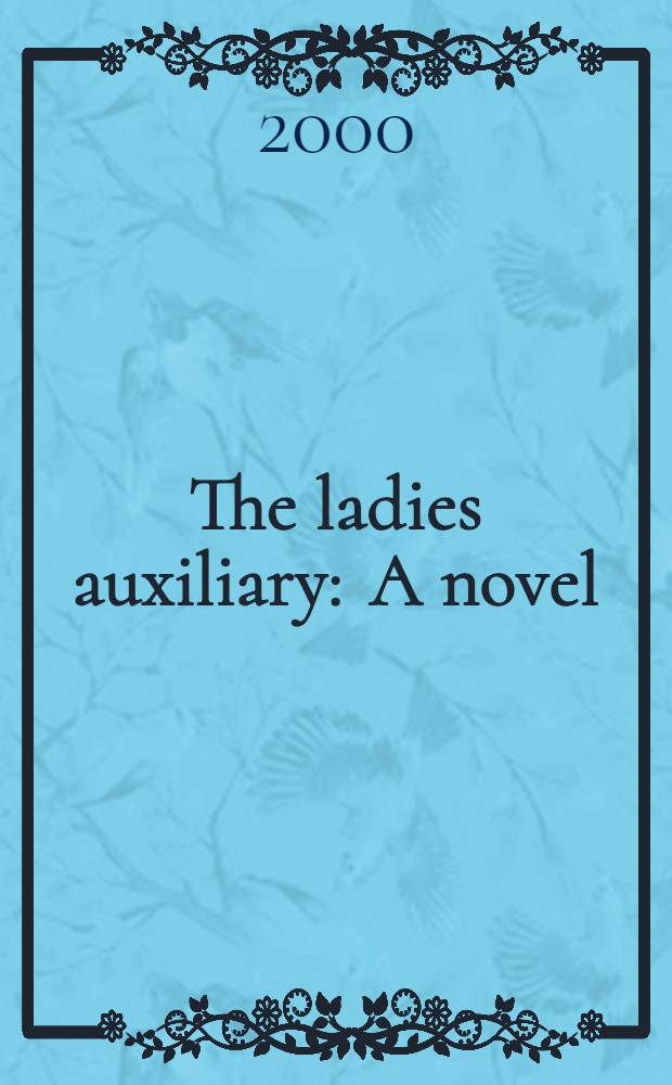 The ladies auxiliary : A novel