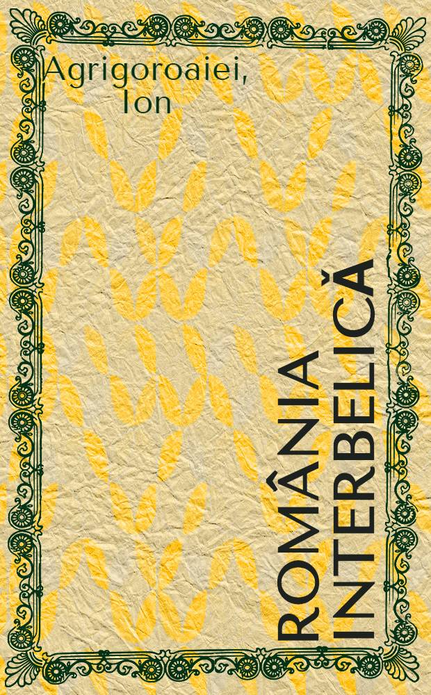 Rom&acirc;nia interbelicǎ = Румыния между 2-мя войнами, 1918 - 1928