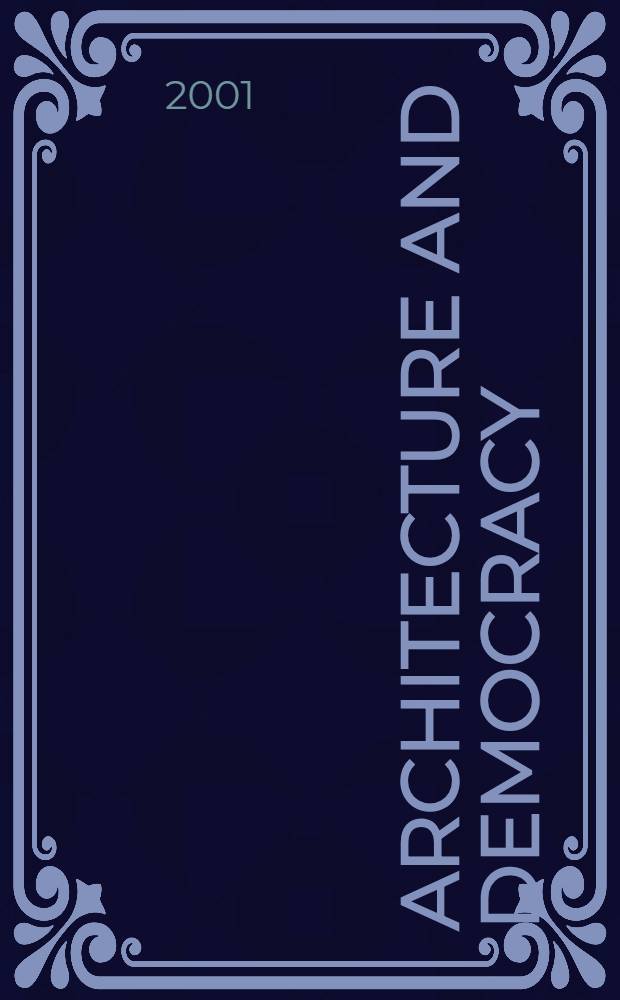 Architecture and democracy = Архитектура и демокраия