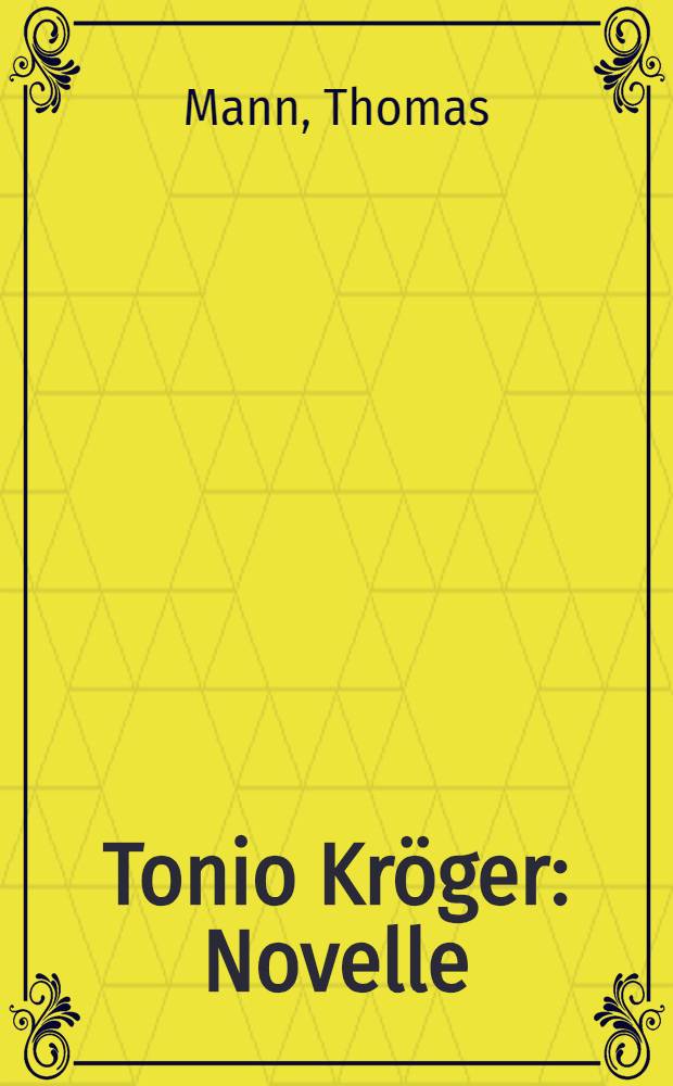 Tonio Kr&ouml;ger : Novelle = Тонио Крегер