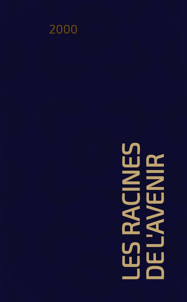 Les racines de l'avenir = Корни будущего - о демократии и социально-экономических персективах Франции