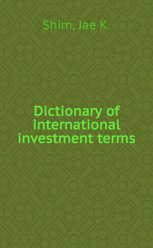 Dictionary of international investment terms = Словарь терминов международного инвестирования