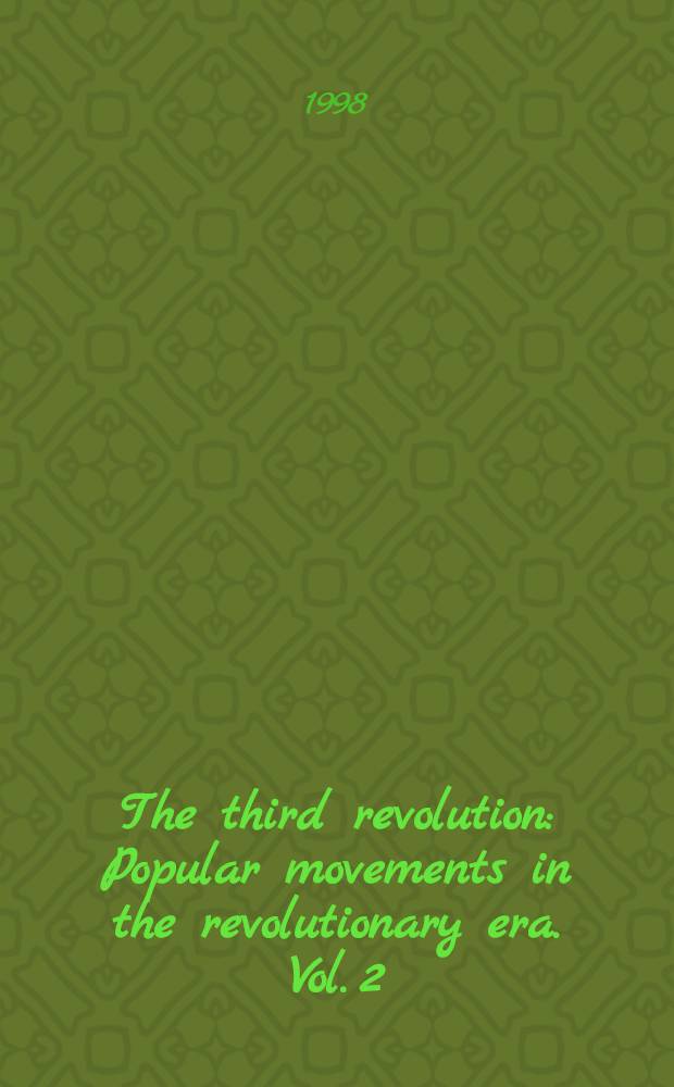The third revolution : Popular movements in the revolutionary era. Vol. 2 = 3-я революция: популярные движения в революционную эру