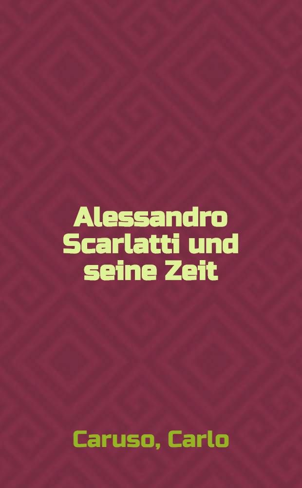 Alessandro Scarlatti und seine Zeit = Алессандро Скарлатти и его время