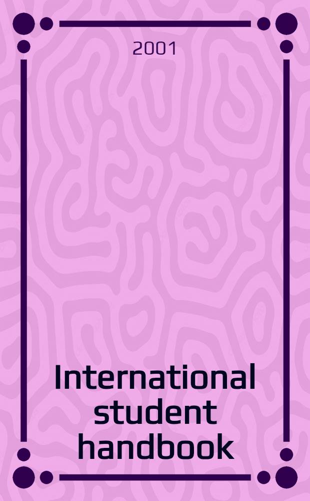 International student handbook = Международный студенческий справочник.