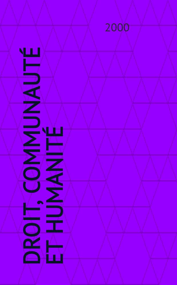 Droit, communaut&eacute; et humanit&eacute; = Право, общность, человечество
