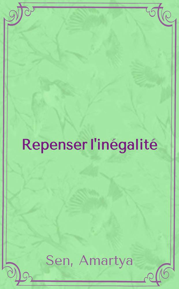 Repenser l'inégalité = Нелегальные мысли [Об эконом. свободе, равных возможностях, богатстве и бедности]