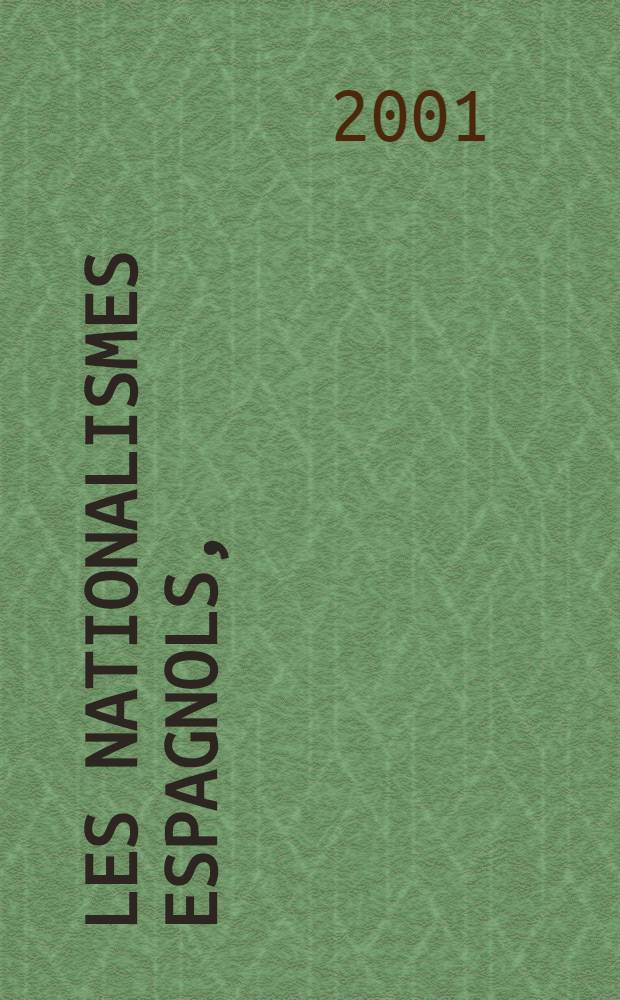 Les nationalismes espagnols, (1876-1978) = Испанские националисты, 1876 - 1978