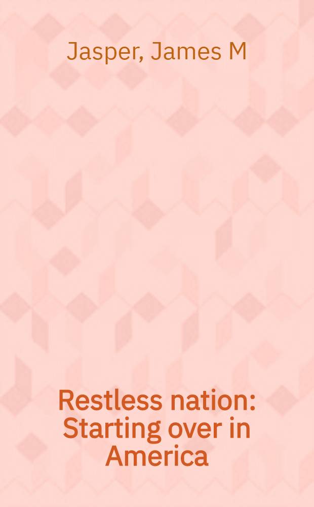 Restless nation : Starting over in America = Неугомонная нация