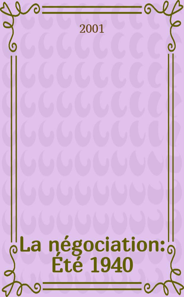 La n&eacute;gociation : &Eacute;t&eacute; 1940: crise au PCF = Торговля: Лето 1940 г. Кризис в компартии Франции