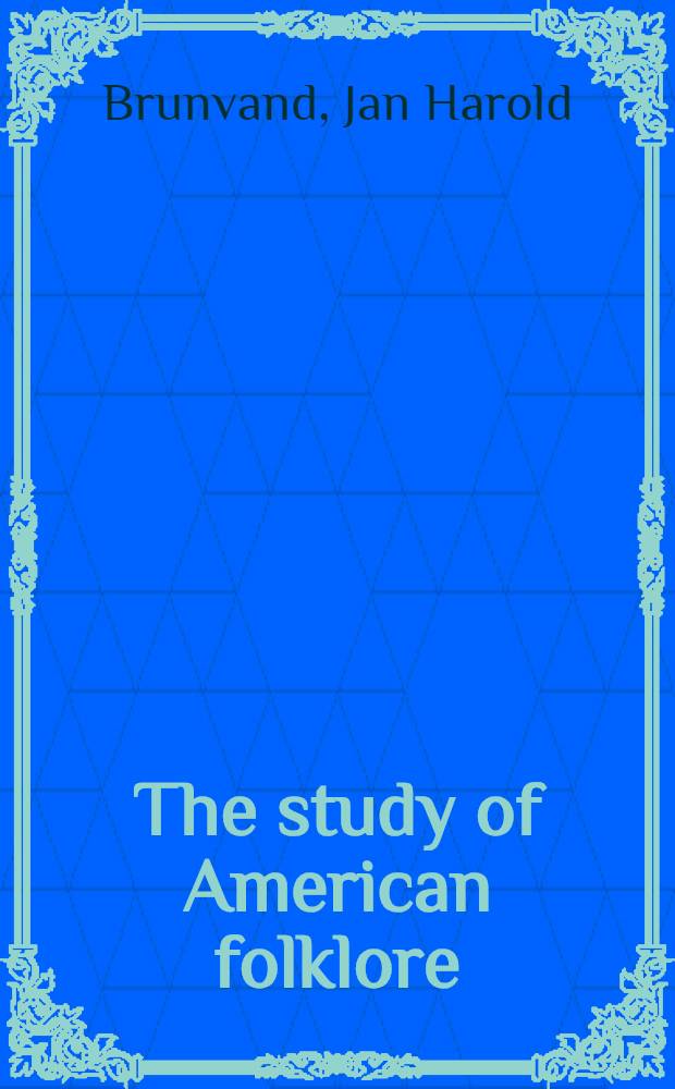 The study of American folklore : An introduction = Изучение американского фольклора