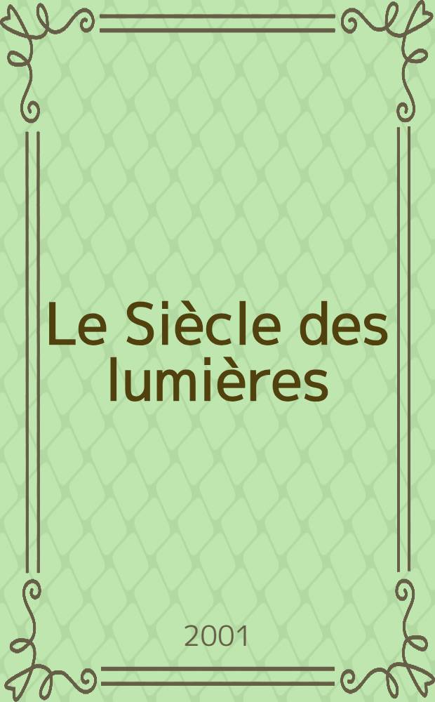Le Siècle des lumières : Bibliogr. chronologique. T. 21 : 1784-1785