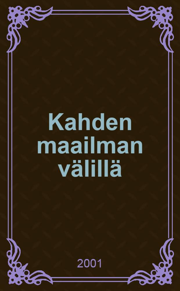 Kahden maailman välillä : Etnografinen tutkimus venäjänkarjalaisista hautausrituaaleista 1990-luvulla = Между 2-мя мирами: этнографическое изучение погребальных обрядов в русской Карелии в 1990-х гг.