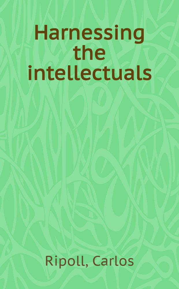 Harnessing the intellectuals : Censoring writers a. artists in to-day's Cuba = Интеллектуальная упряжка:цензура писателей и художников в современной Кубе