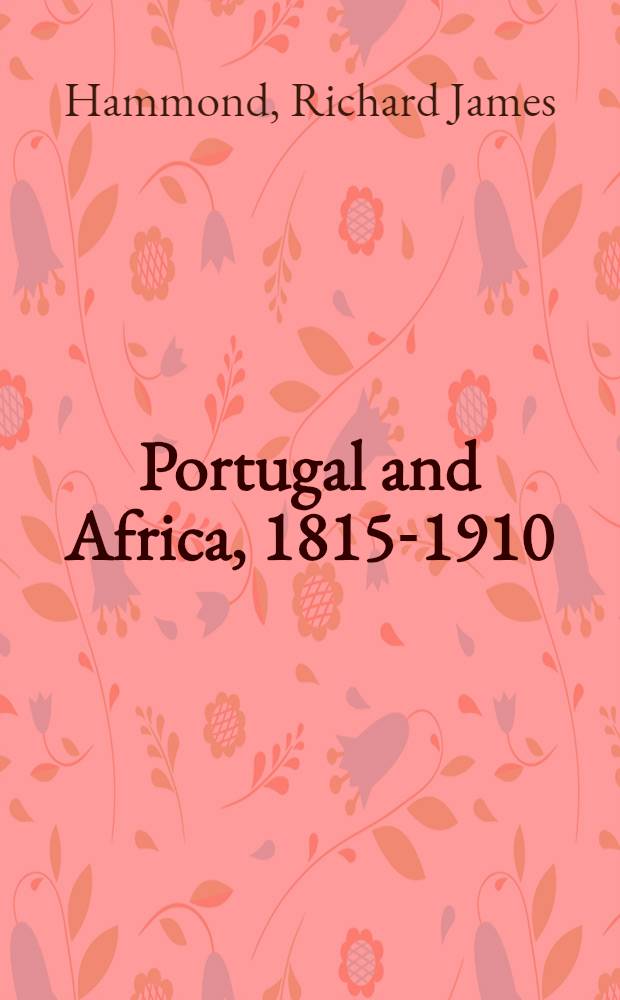 Portugal and Africa, 1815-1910 : A study in uneconomic imperialism = Португалия и Африка