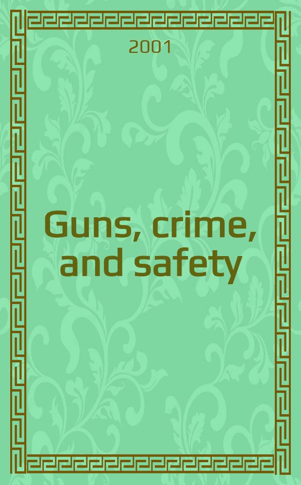 Guns, crime, and safety : Conf