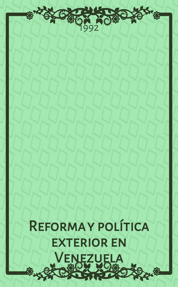 Reforma y política exterior en Venezuela = Реформа и внешняя политика Венесуэлы