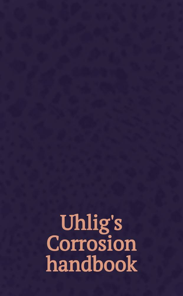 Uhlig's Corrosion handbook