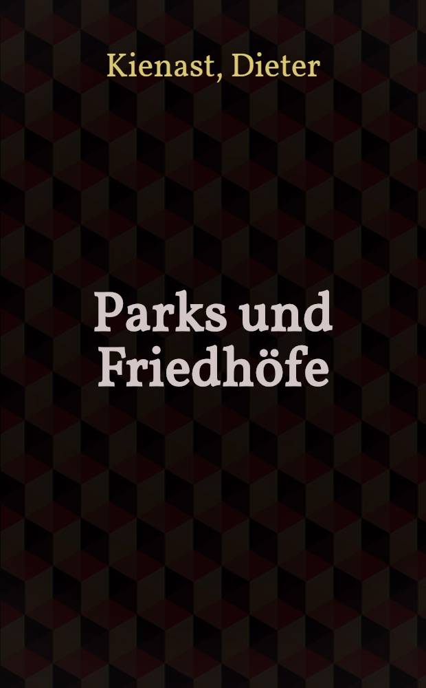 Parks und Friedhöfe = Parks and cemeteries = Парки и кладбища