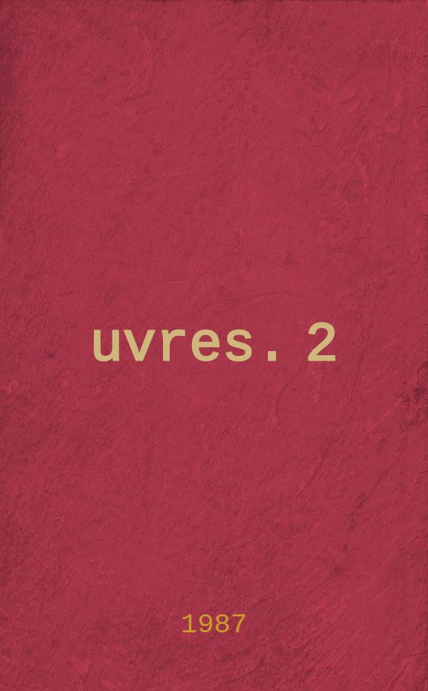 Œuvres. 2