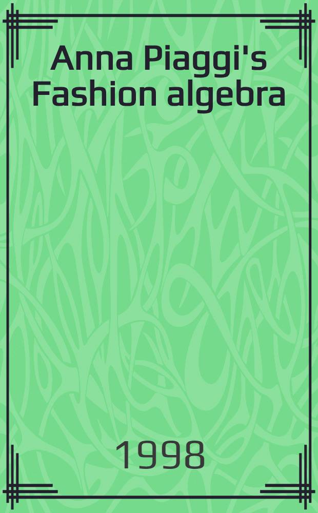Anna Piaggi's Fashion algebra : D.p. in Vogue : An album = Алгебра моды Анны Пьяджи