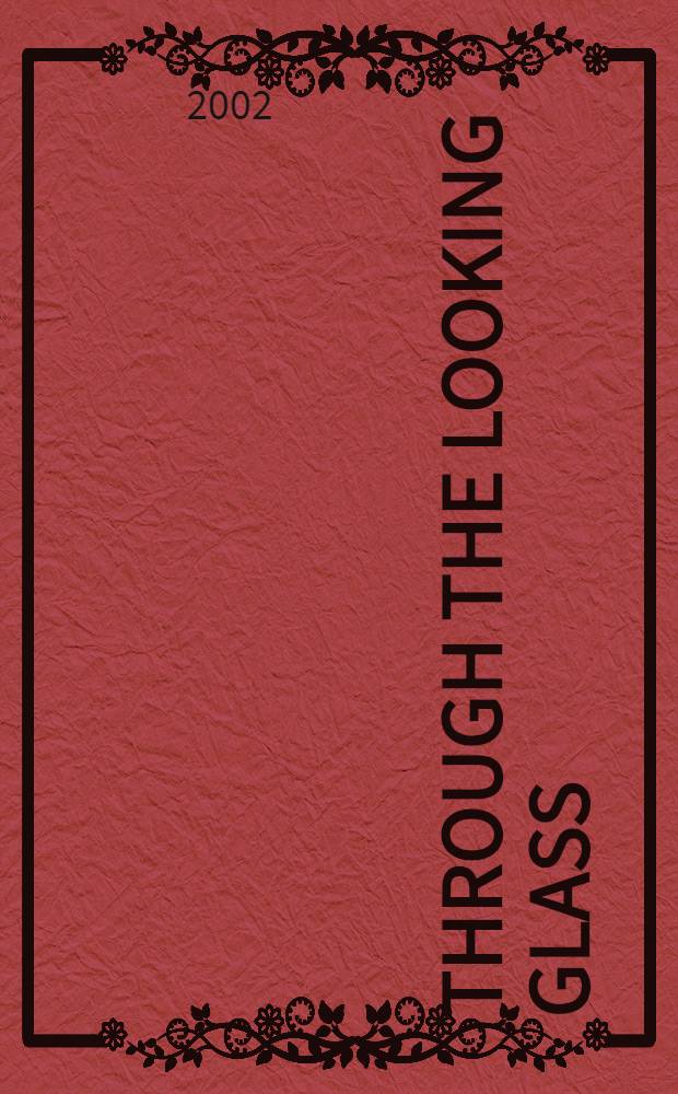 Through the looking glass : A story for children = Алиса в Зазеркалье