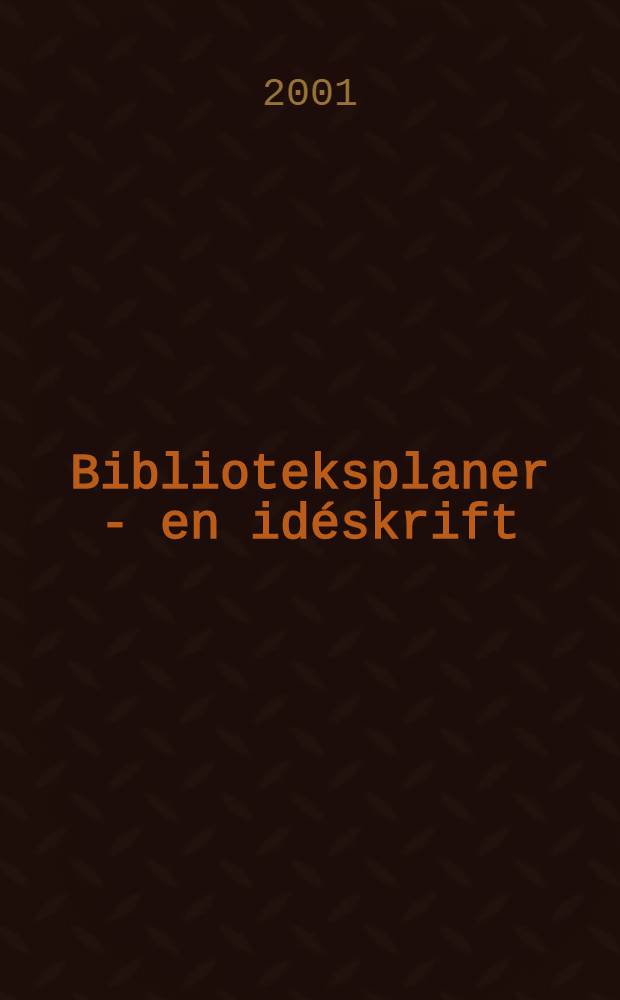 Biblioteksplaner - en idéskrift = Представление о библиотечном деле