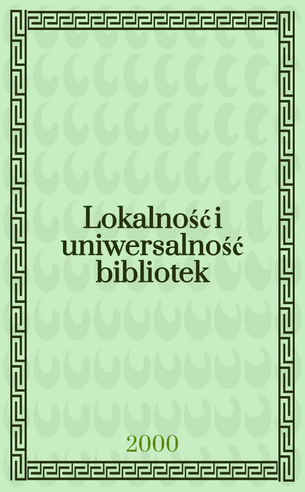 Lokalność i uniwersalność bibliotek = Локальность и универсальность библиотек