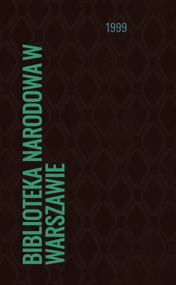 Biblioteka Narodowa w Warszawie: tradycja i wsp&oacute;łczesność = Национальная библиотека в Варшаве