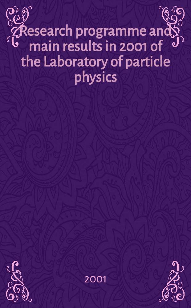 Research programme and main results in 2001 of the Laboratory of particle physics : Rep. to the 91st Sess. of the JINR sci. council, Jan. 17-18, 2002