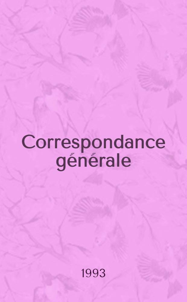 Correspondance g&eacute;n&eacute;rale = Переписка Т.Готье