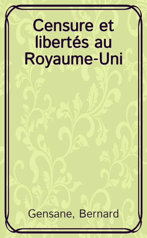 Censure et libert&eacute;s au Royaume-Uni = Цензура и свобода в Великобритании