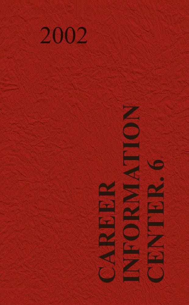 Career information center. 6 : Engineering, science, and technology