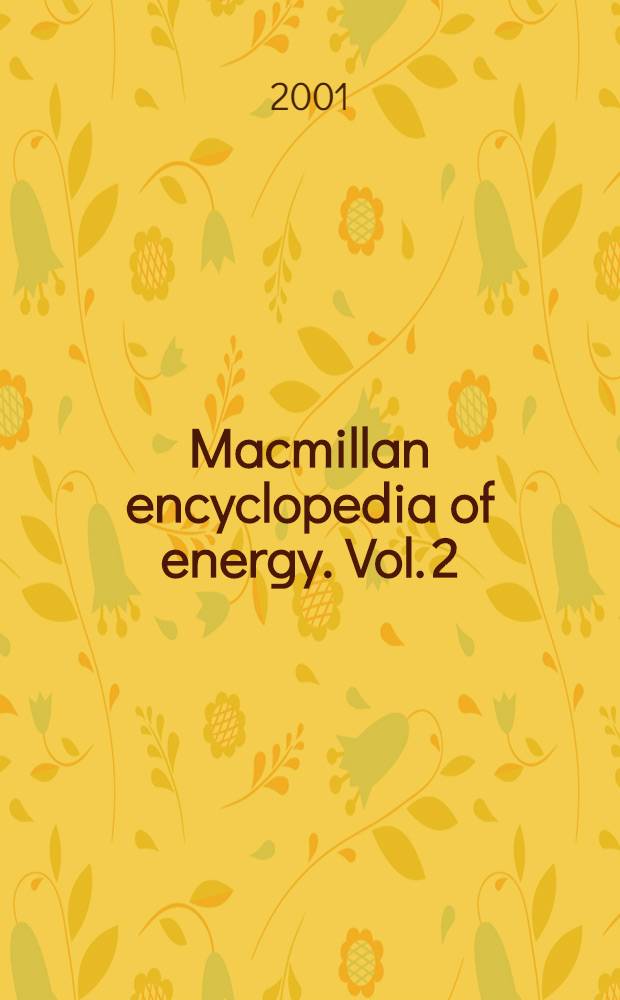 Macmillan encyclopedia of energy. Vol. 2