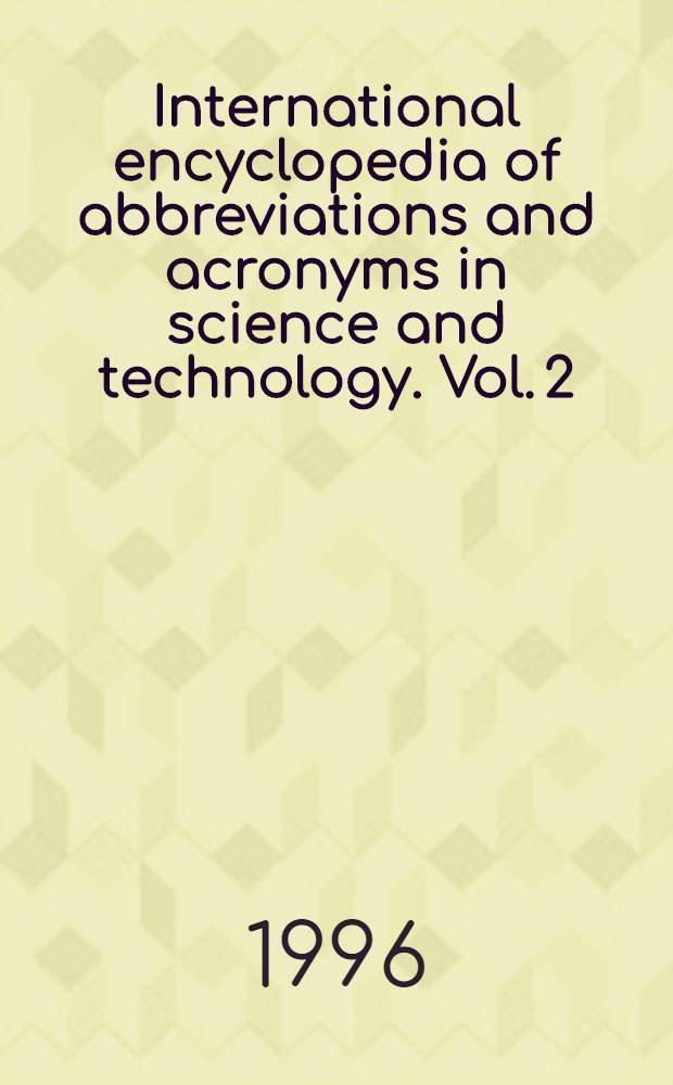 International encyclopedia of abbreviations and acronyms in science and technology. Vol. 2 : Db - Gb