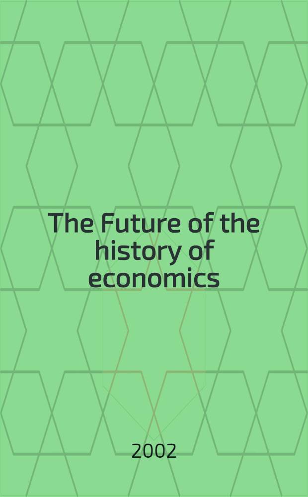 The Future of the history of economics = Будущее истории экономики. История политической экономии