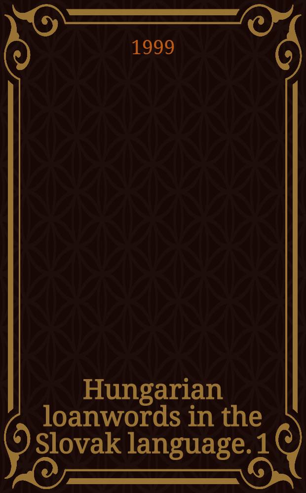 Hungarian loanwords in the Slovak language. 1 : (A-K)
