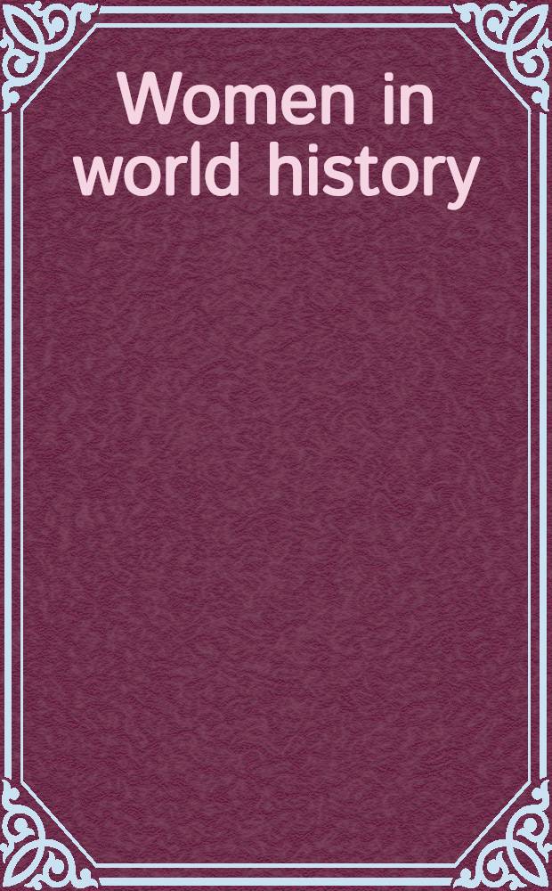 Women in world history : A biogr. encycl. Vol. 11 : Mek-N