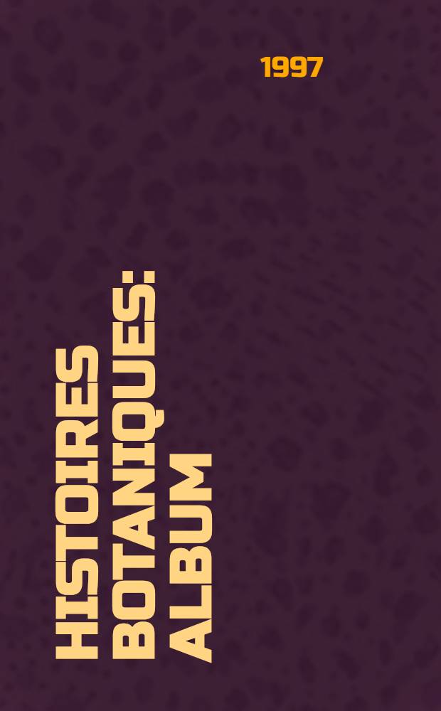 Histoires botaniques : Album