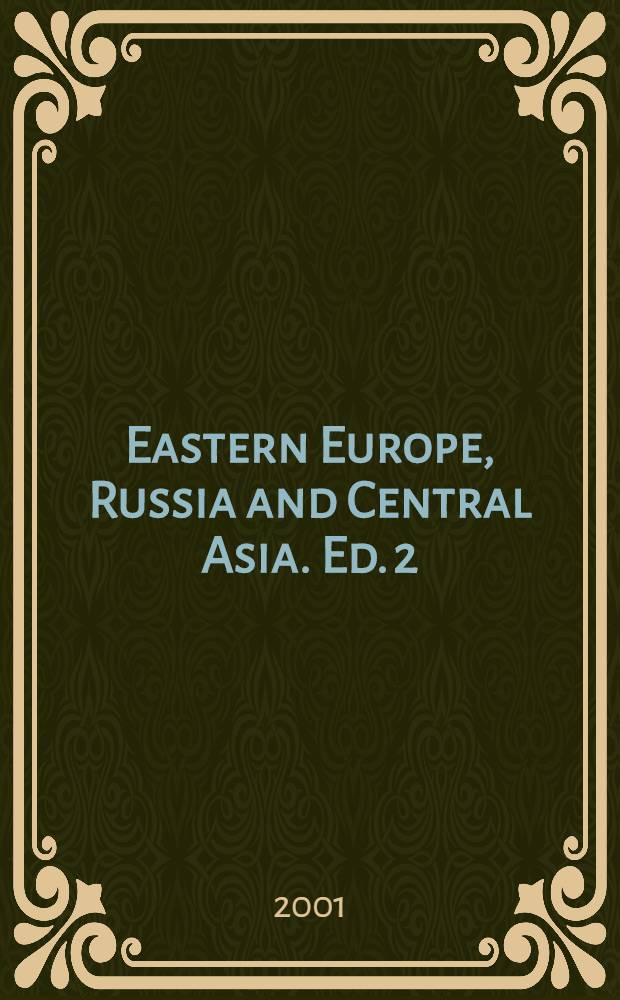 Eastern Europe, Russia and Central Asia. Ed. 2 : 2002
