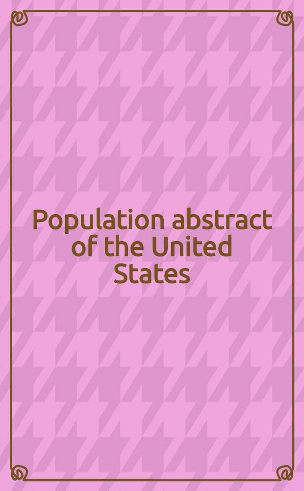 Population abstract of the United States = Население США