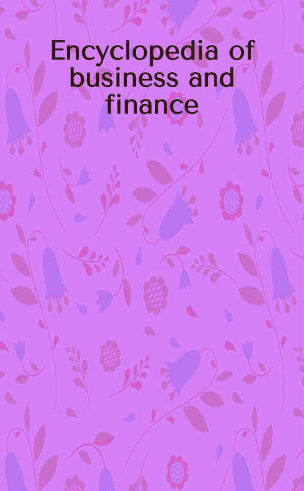 Encyclopedia of business and finance = Энциклопедия бизнеса и финансов