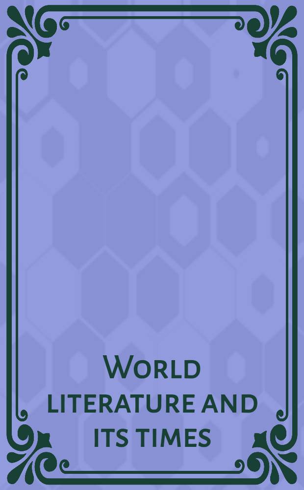 World literature and its times : Profiles of notable lit. works a. the hist. events that influenced them. Vol. 3 : British and Irish literature and its times